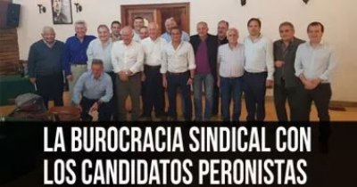 La burocracia sindical con los candidatos peronistas