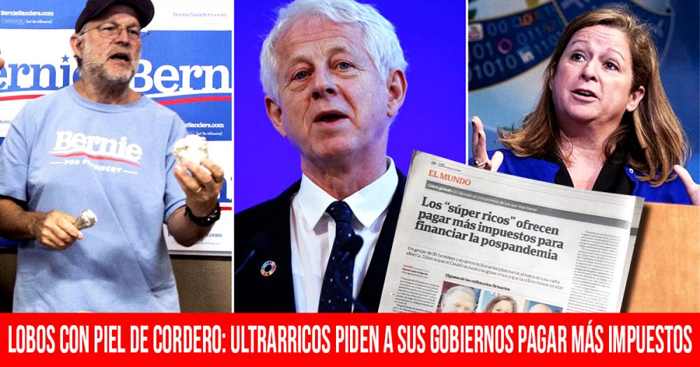 Lobos con piel de cordero: ultrarricos piden a sus gobiernos pagar más impuestos