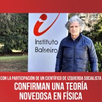 Con la participación de un científico de Izquierda Socialista / Confirman una teoría novedosa en física