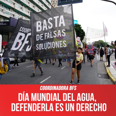 Coordinadora BFS / Día mundial del agua, defenderla es un derecho