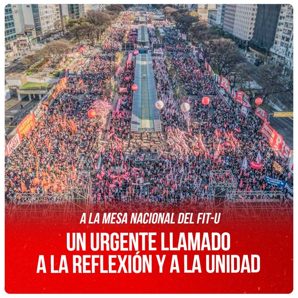 A la Mesa Nacional del FIT-U / Un urgente llamado a la reflexión y a la unidad