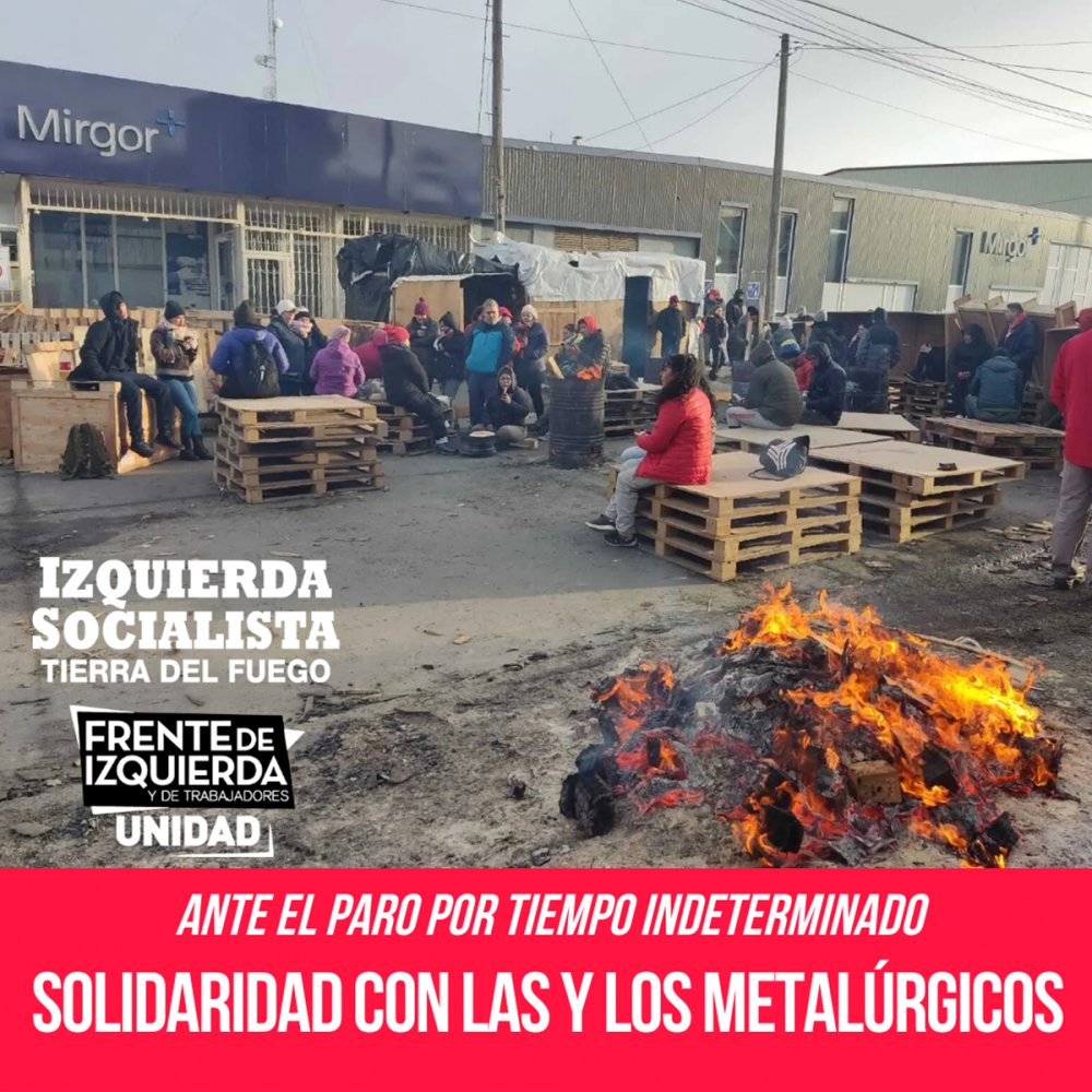 Ante el paro por tiempo indeterminado / Solidaridad activa con las y los metalúrgicos