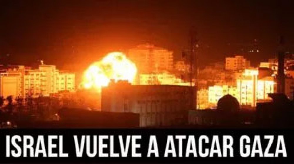 Israel vuelve a atacar Gaza