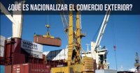 ¿Qué es nacionalizar el comercio exterior?
