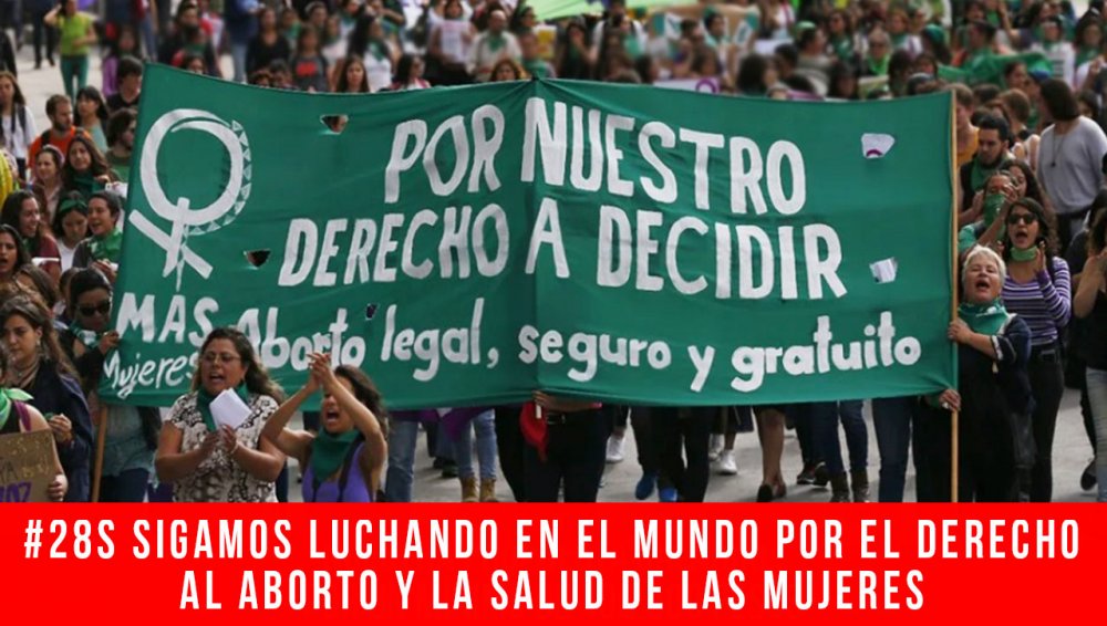 #28S Sigamos luchando en el mundo por el derecho al aborto y la salud de las mujeres