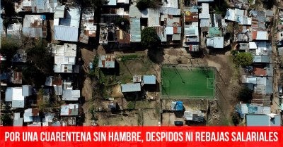 Por una cuarentena sin hambre, despidos ni rebajas salariales