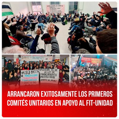 Arrancaron exitosamente los primeros comités unitarios en apoyo al FIT-Unidad