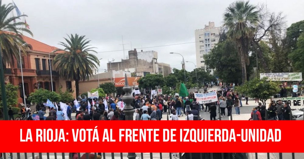 La Rioja: Votá al Frente de Izquierda-Unidad