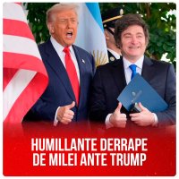 Humillante derrape de Milei ante Trump