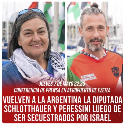 Conferencia de prensa en Aeropuerto de Ezeiza - jueves 7/5, 22:30 hs. / Vuelven a la Argentina la diputada Schlotthauer y Peressini luego de ser secuestrados por Israel
