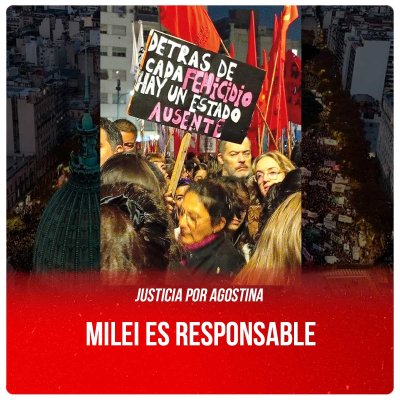 Justicia por Agostina / Milei es responsable