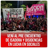 Vení al Pre Encuentro de Isadora y Disidencias en Lucha en Sociales