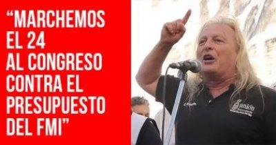 “Marchemos el 24 al Congreso contra el presupuesto del FMI”: Reportaje al Pollo Sobrero