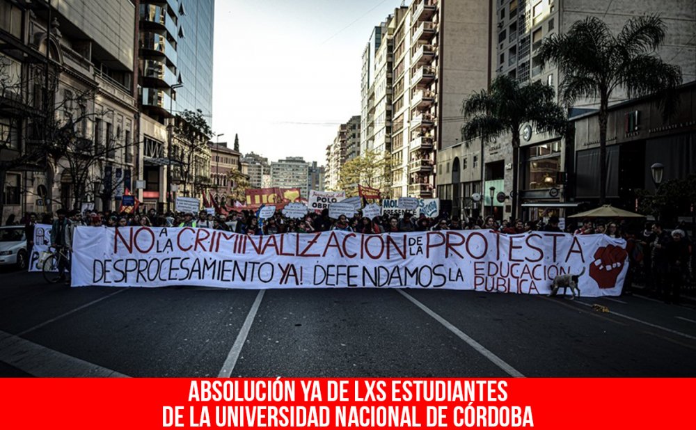 Absolución ya de lxs estudiantes de la Universidad Nacional de Córdoba