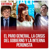 El paro general, la crisis del gobierno y la interna peronista