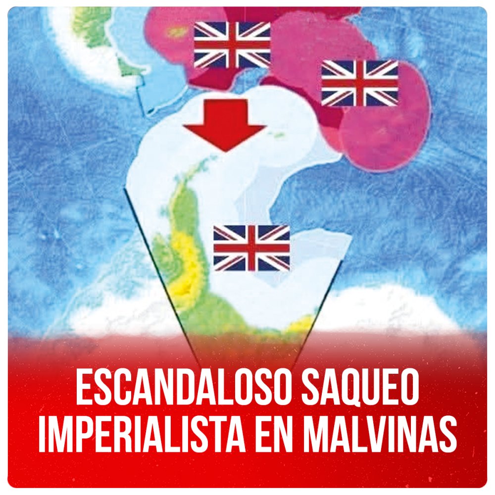 Escandaloso saqueo imperialista en Malvinas