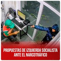 Propuestas de Izquierda Socialista ante el narcotráfico