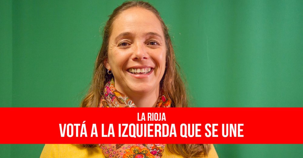La Rioja: Votá a la izquierda que se une