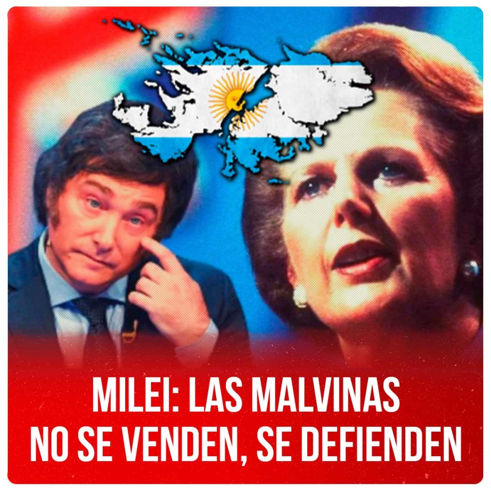 Milei: Las Malvinas no se venden, se defienden