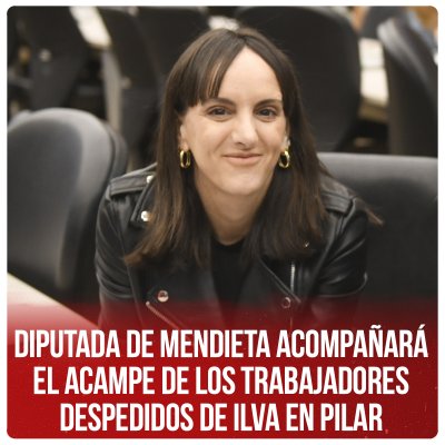 Diputada De Mendieta acompañará el acampe de los trabajadores despedidos de ILVA en Pilar
