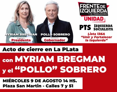 La Plata / Acto de cierre con Bregman y el "Pollo" Sobrero