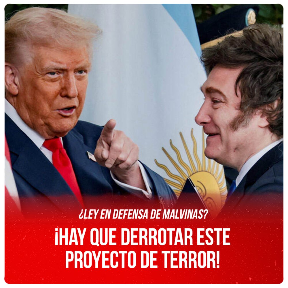 ¿Ley en defensa de Malvinas? / ¡Hay que derrotar este proyecto de terror!