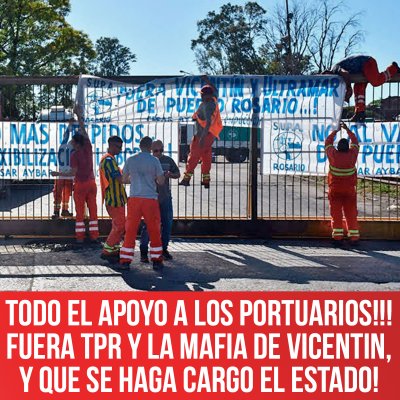 Todo el apoyo a los portuarios!!! Fuera TPR y la mafia de Vicentin, y que se haga cargo el Estado!