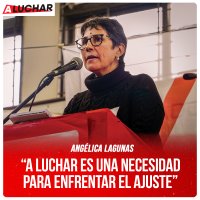 #ALuchar / “A Luchar es una necesidad para enfrentar el ajuste” Angélica Lagunas - Secretaria general de ATEN Capital