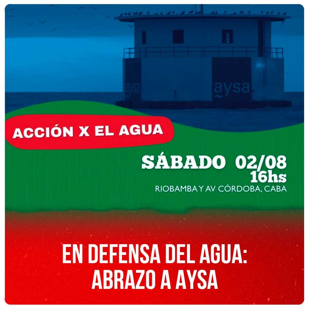 En defensa del agua: ABRAZO A AYSA