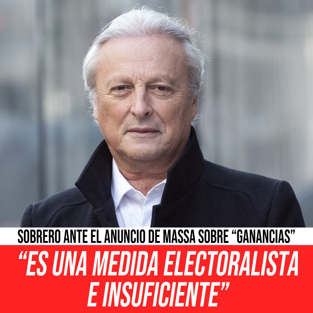 Sobrero ante el anuncio de Massa sobre “Ganancias” / “Es una medida electoralista e insuficiente”
