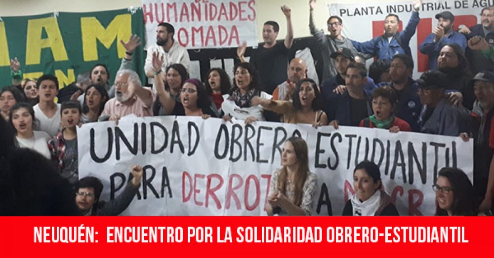 Neuquén: Encuentro por la solidaridad obrero-estudiantil
