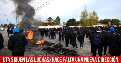 UTA siguen las luchas/Hace falta una nueva dirección