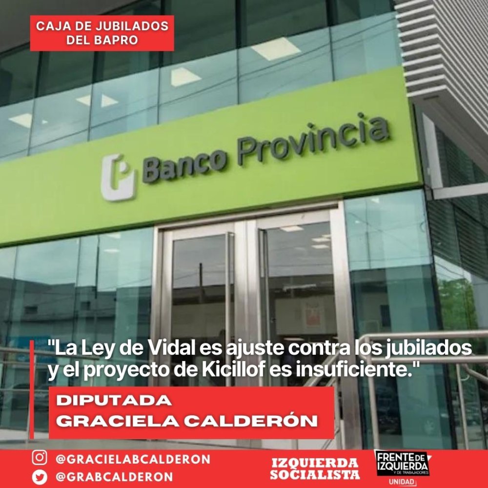 Caja de Jubilados del Bapro / La Ley de Vidal es ajuste contra los trabajadores y jubilados del Bapro y la reforma que propone Kicillof es insuficiente