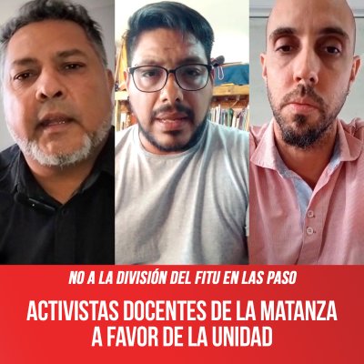 No a la división del FITU en las PASO / Activistas docentes de La Matanza a favor de la unidad