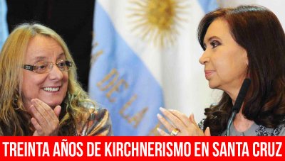 Treinta años de kirchnerismo en Santa Cruz