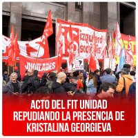 Acto del FIT Unidad repudiando la presencia de Kristalina Georgieva