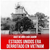 Hace 50 años caía Saigón / Estados Unidos era derrotado en Vietnam