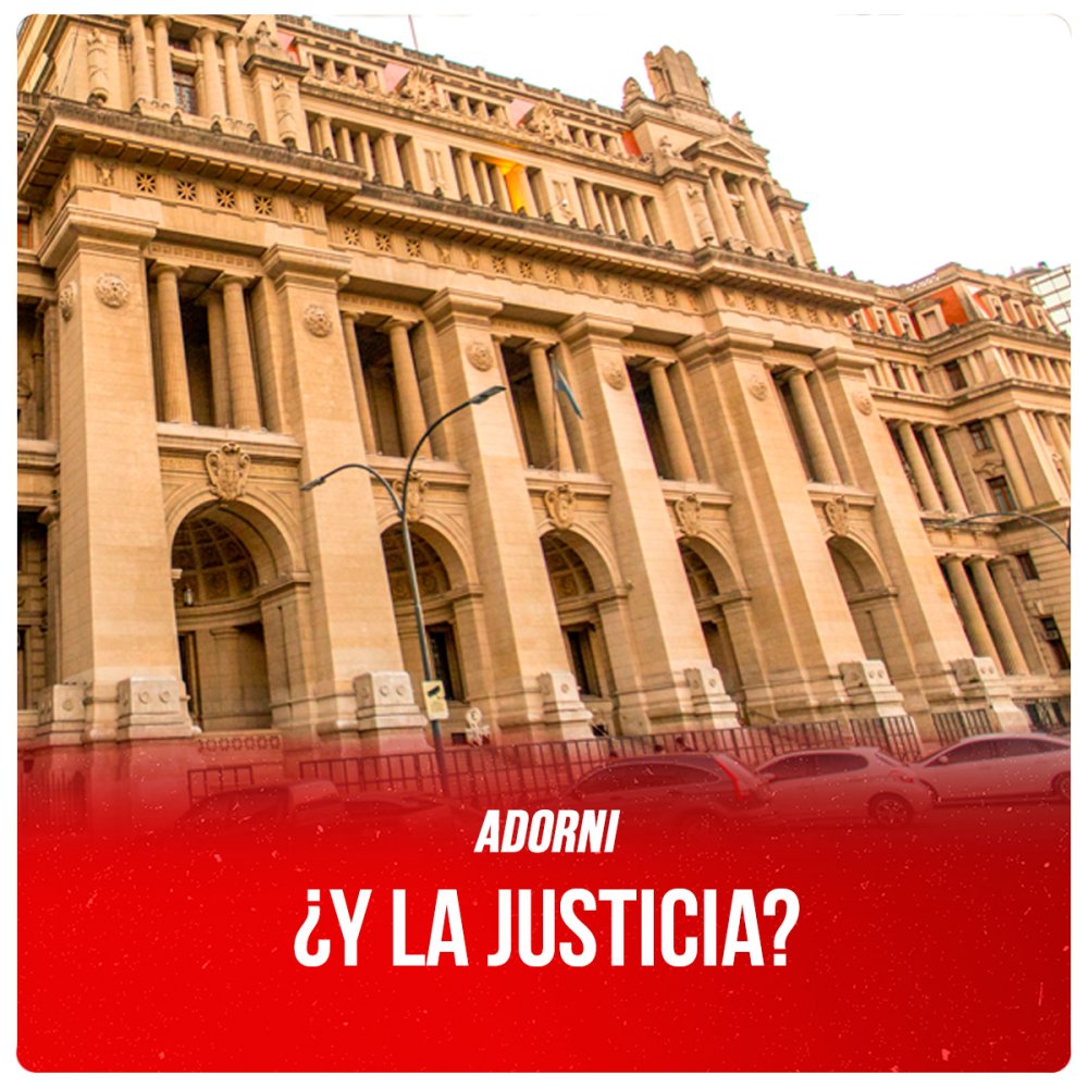 Adorni / ¿Y la justicia?