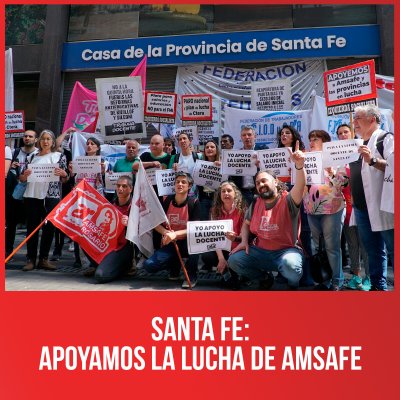 Santa Fe: apoyamos la lucha de Amsafe
