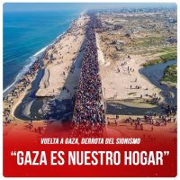 Vuelta a Gaza, derrota del sionismo / “Gaza es nuestro hogar”