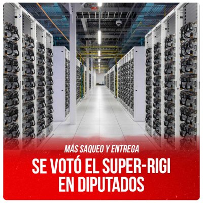 Más saqueo y entrega / Se votó el super-RIGI en Diputados