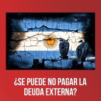 ¿Se puede no pagar la deuda externa?