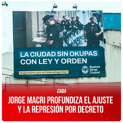 CABA / Jorge Macri profundiza el ajuste y la represión por decreto