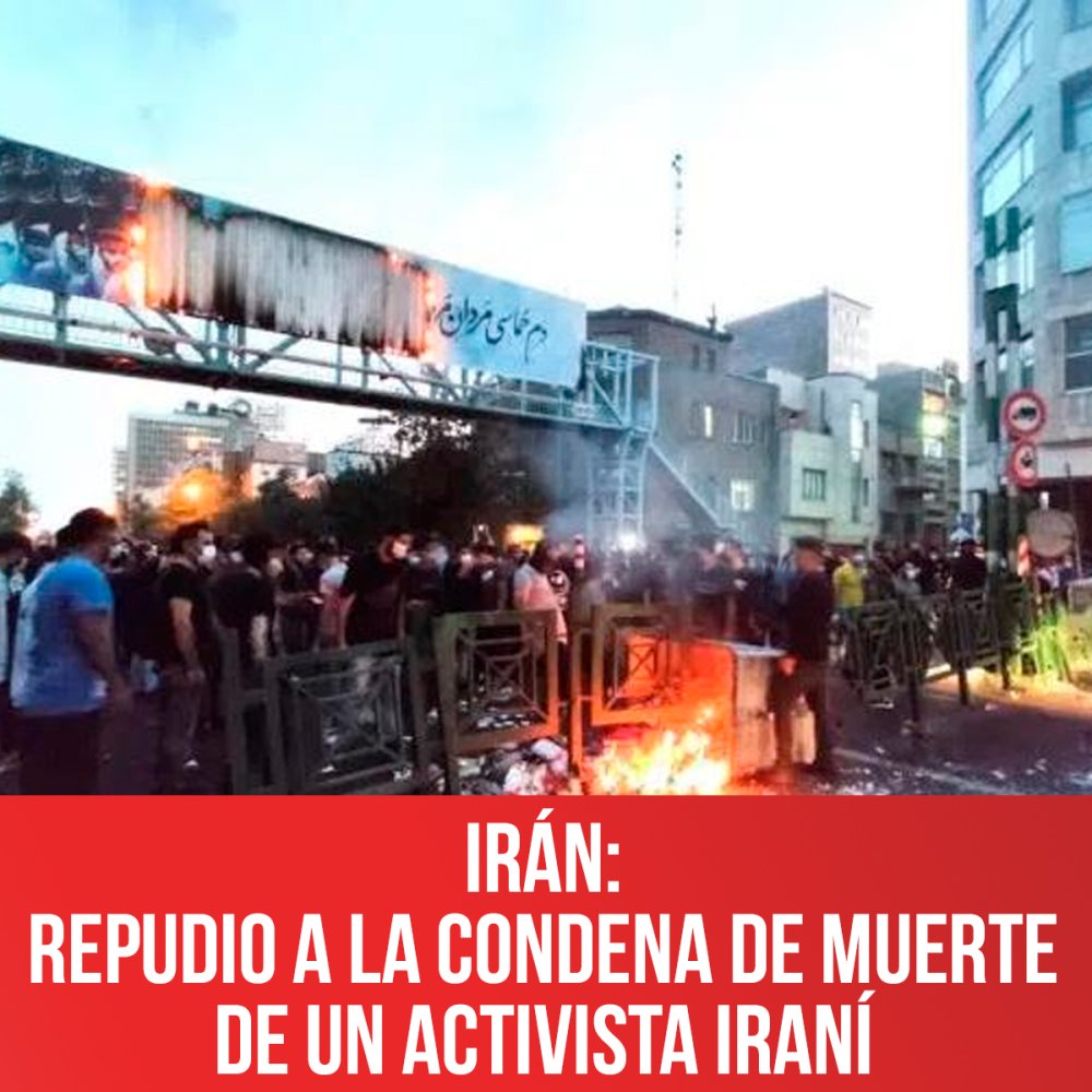 Irán: Repudio a la condena de muerte de un activista iraní