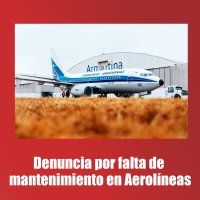 Denuncia por falta de mantenimiento en Aerolíneas