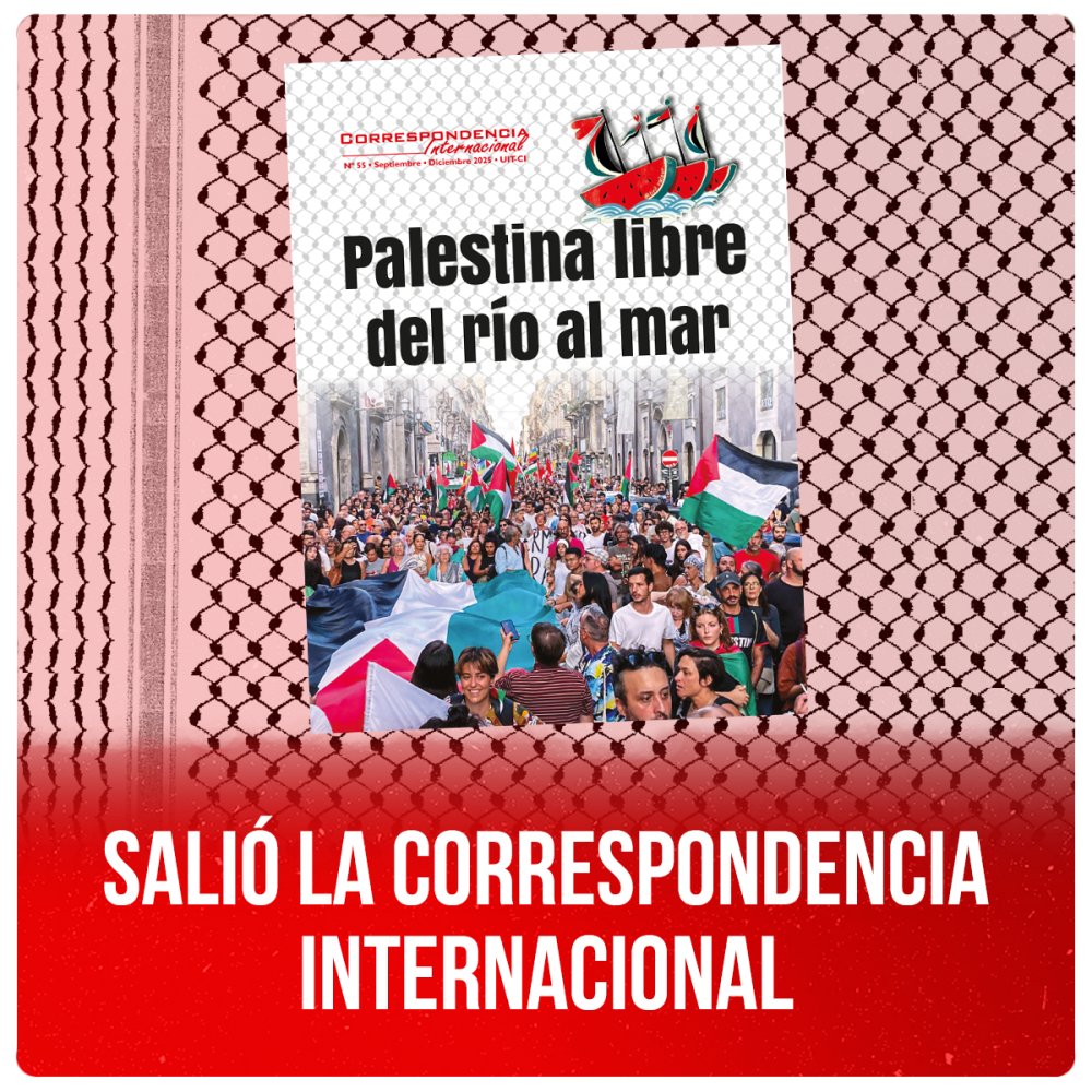 Salió la Correspondencia Internacional N° 55: Palestina libre del río al mar