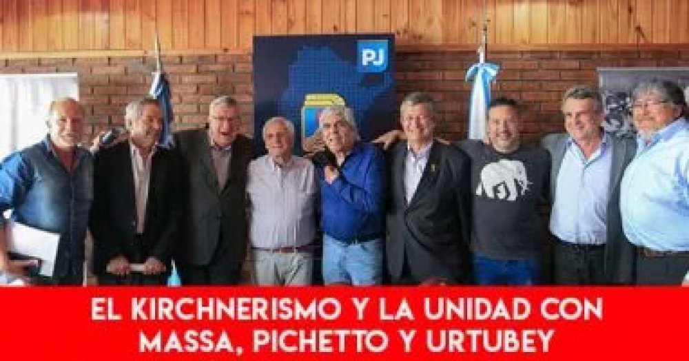 El kirchnerismo y la unidad con Massa, Pichetto y Urtubey