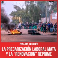 Posadas, Misiones / La precarización laboral mata y la “Renovacion” reprime