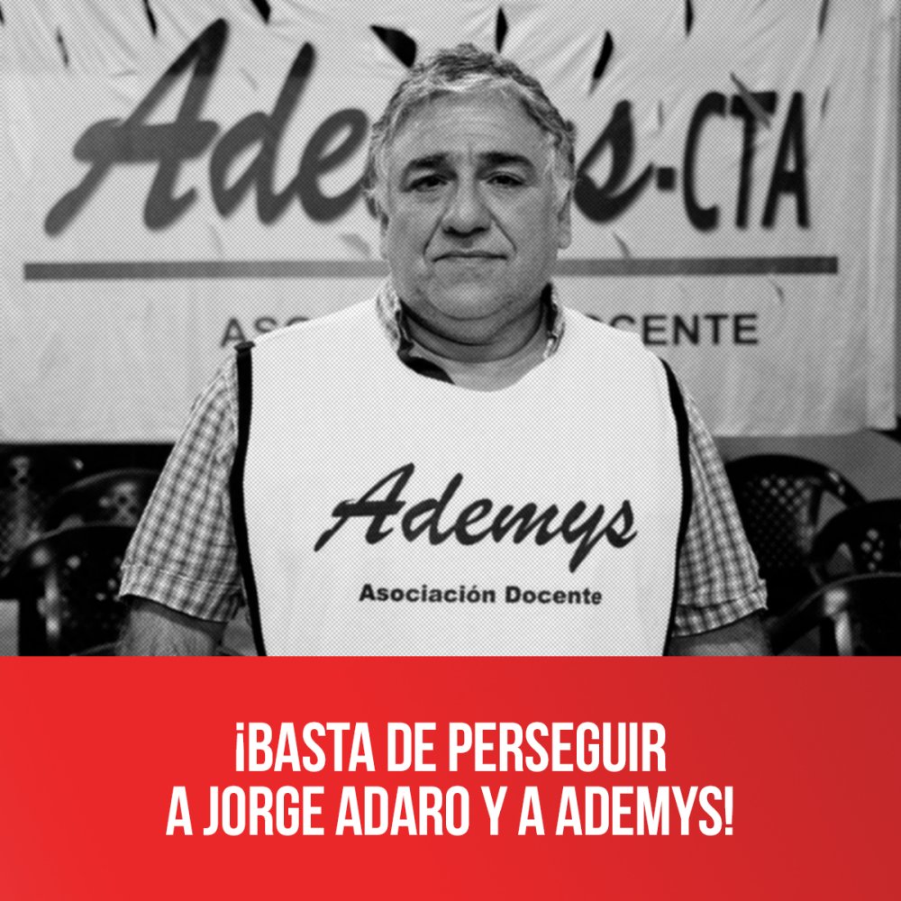 ¡Basta de perseguir a Jorge Adaro y a Ademys!