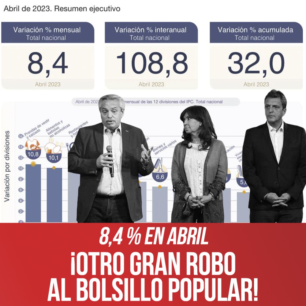 8,4 % en abril ¡Otro gran robo al bolsillo popular!